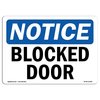 Signmission Safety Sign, OSHA Notice, 12" Height, Blocked Door Sign, Landscape OS-NS-D-1218-L-10368